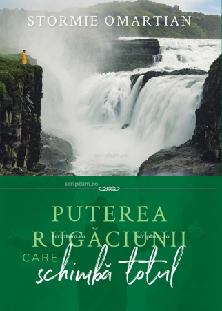 Rugaciune - Puterea rugaciunii care schimba totul