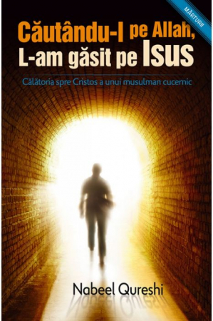 Marturii - Cautandu-l pe Allah, L-am gasit pe Isus. Calatoria spre Cristos a unui musulman cucernic