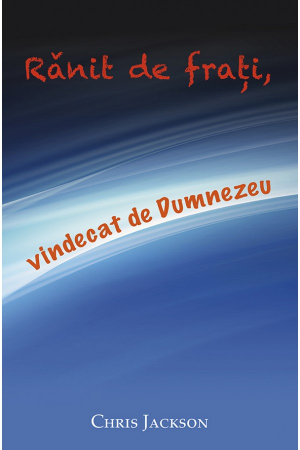 Carti - Ranit de frati, vindecat de Dumnezeu