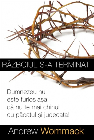 Viata crestina - Razboiul s-a terminat. Dumnezeu nu este furios, asa ca nu te mai chinui cu pacatul si judecata