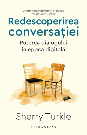 Cultura generala - Redescoperirea conversatiei - Puterea dialogului in epoca digitala