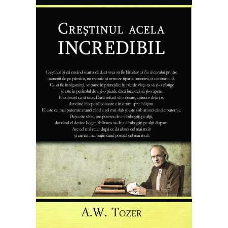 Viata crestina - Crestinul acela incredibil