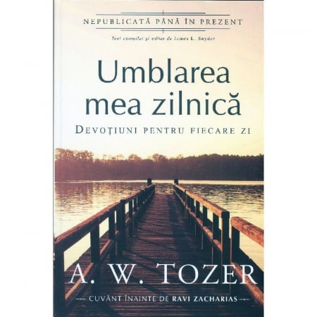 Devotional zilnic - Umblarea mea zilnica. Devotiuni pentru fiecare zi