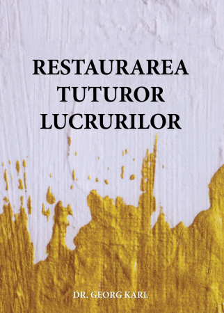 Instrumente teologice - Restaurarea tuturor lucrurilor