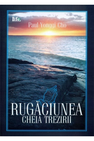 Discipline spirituale - Rugaciunea: cheia trezirii