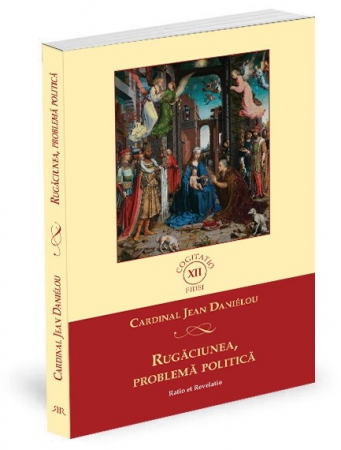 Instrumente teologice - Rugaciunea, problema politica