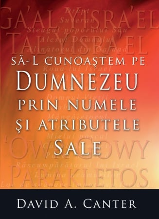 Instrumente pastorale - Sa-L cunoastem pe Dumnezeu prin numele si atributele Sale