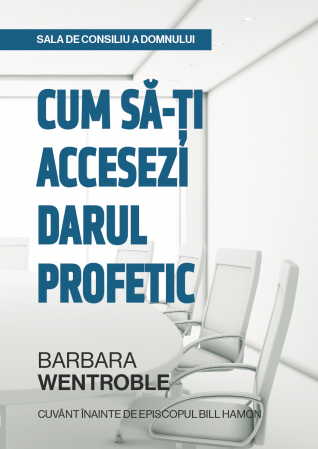 Viata crestina - Sala de consiliu a Domnului: Cum să-ți accesezi darul profetic