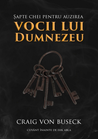Viata din belsug - Sapte chei pentru auzirea vocii lui Dumnezeu