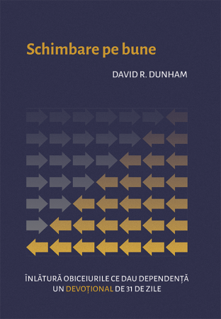 Editura Gramma.ro - Schimbare pe bune - inlatura obiceiurile ce dau dependenta - un devotional de 31 de zile