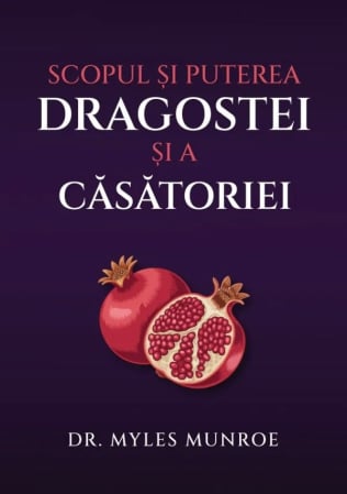 Carti - Scopul și puterea dragostei și a căsătoriei