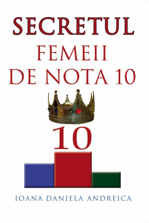 Familie - Secretul femeii de nota 10