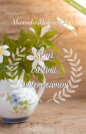 Carti - Si noi, crestinii, suntem oameni