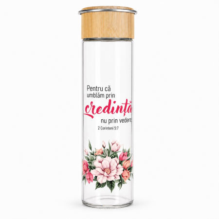 Cadouri Gramma.ro - Sticla apa - Pentru ca umblam prin credinta