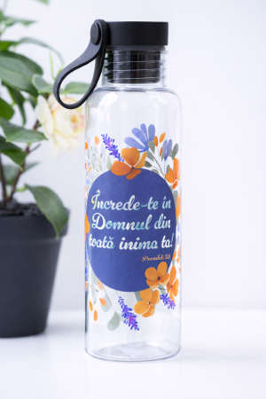 Sticla apa plastic - Increde-te in Domnul din toata inima ta [1]