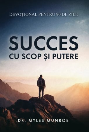 Carti - Succes cu scop și putere. Devoțional pentru 90 de zile