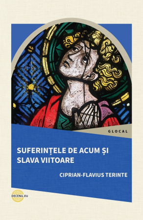 Carti - Suferințele de acum și slava viitoare