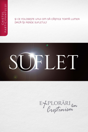 Carti - Suflet - Exploratori in crestinism (Caietul participantului)