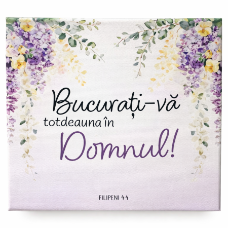 Cadouri - Tablou canvas - Bucurati-va totdeauna in Domnul