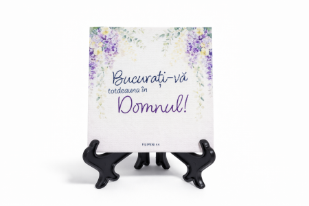 Tablouri - Tablou canvas cu suport (100x100 mm) - Bucurati-va totdeauna in Domnul!