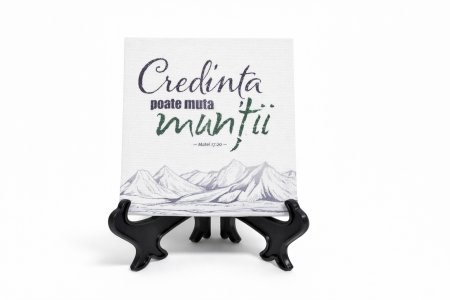 Tablouri - Tablou canvas cu suport (100x100 mm) - Credinta poate muta muntii