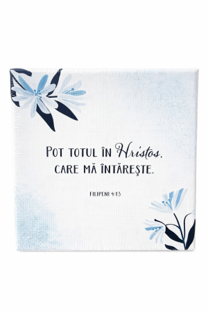 Tablouri - Tablou canvas - Pot totul in Hristos care ma intareste