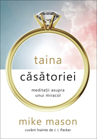 Viata de familie - Taina casatoriei. Meditatii asupra unui miracol