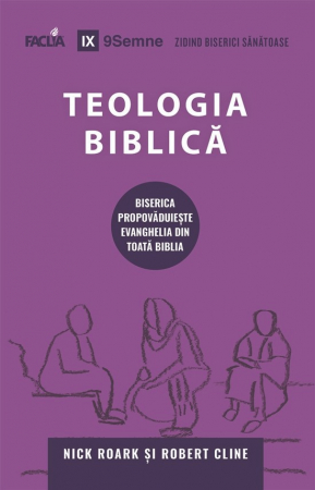 Teologia biblica. Biserica propovaduieste Evanghelia din toata Biblia