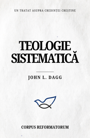 Carti - Teologie sistematică: Un tratat asupra credinței creștine