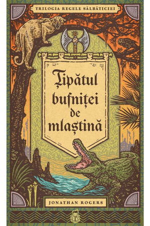 Povestiri - Tipatul bufnitei de mlaștină - SERIA Trilogia Regele sălbăticiei, vol. 1
