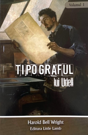 Romane - Tipograful lui Udell. Vol. 1