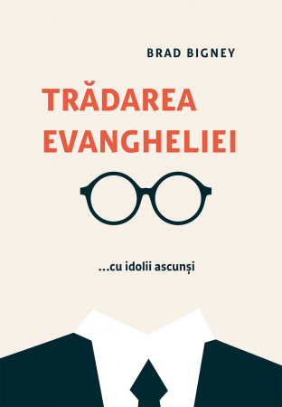Consiliere/ Psihologie - Tradarea Evangheliei... cu idolii falsi