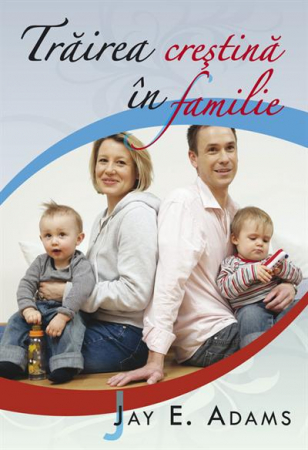Familie - Trairea crestina in familie