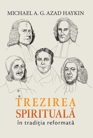 Instrumente teologice - Trezirea spirituală în tradiția reformată