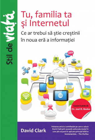 Viata de familie - Tu, familia ta si Internetul