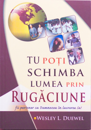 Discipline spirituale - Tu poti schimba lumea prin rugaciune. Fii partener cu Dumnezeu in lucrarea Sa!