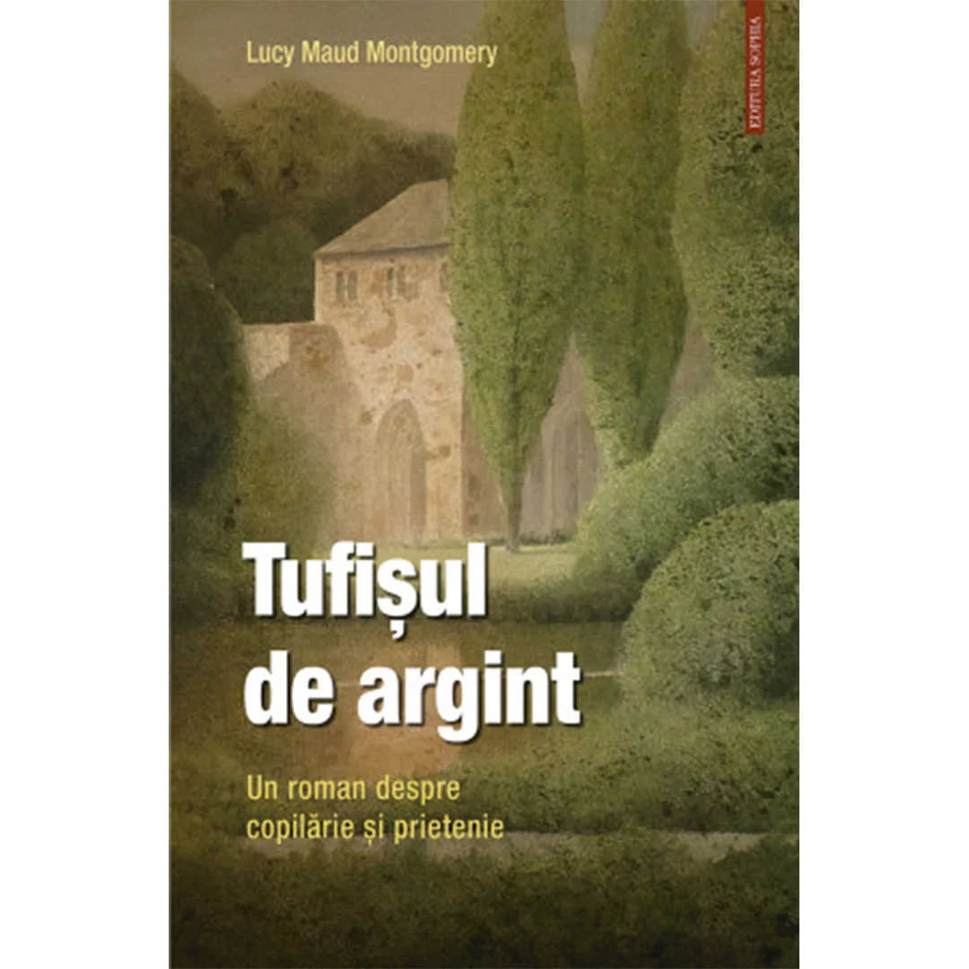 Romane - Tufisul de argint. Un roman despre copilarie si prietenie