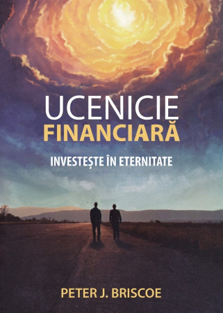Despre afaceri - Ucenicie financiara. Investeste in eternitate