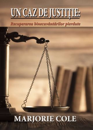 Viata crestina - Un caz de justiție. Recuperarea binecuvântărilor pierdute