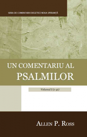 Carti - Un comentariu al psalmilor – Volumul I (1-41) (seria comentariilor exegetice)