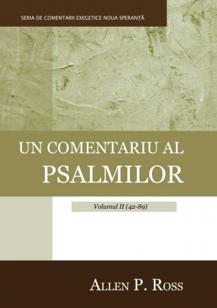Comentarii - Un comentariu al psalmilor – Volumul II (42-89) (seria comentariilor exegetice)