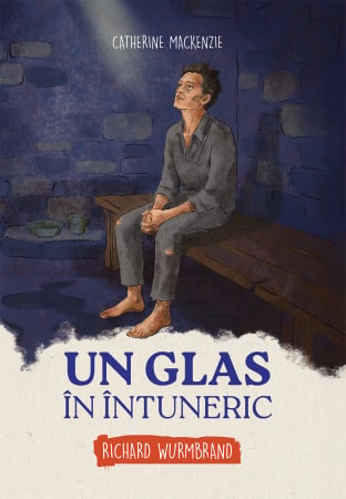 Carti - Un glas in intuneric - Richard Wurmbrand (seria biografii)