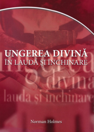 Carti - Ungerea divina in lauda si inchinare
