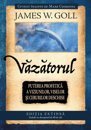 Carti - Vazatorul - Puterea profetica a viziunilor, viselor si cerurilor deschise