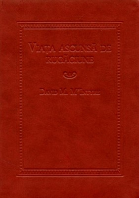 Discipline spirituale - Viata ascunsa de rugaciune