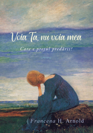 Romane - Voia Ta, nu voia mea. Care e prețul predării?