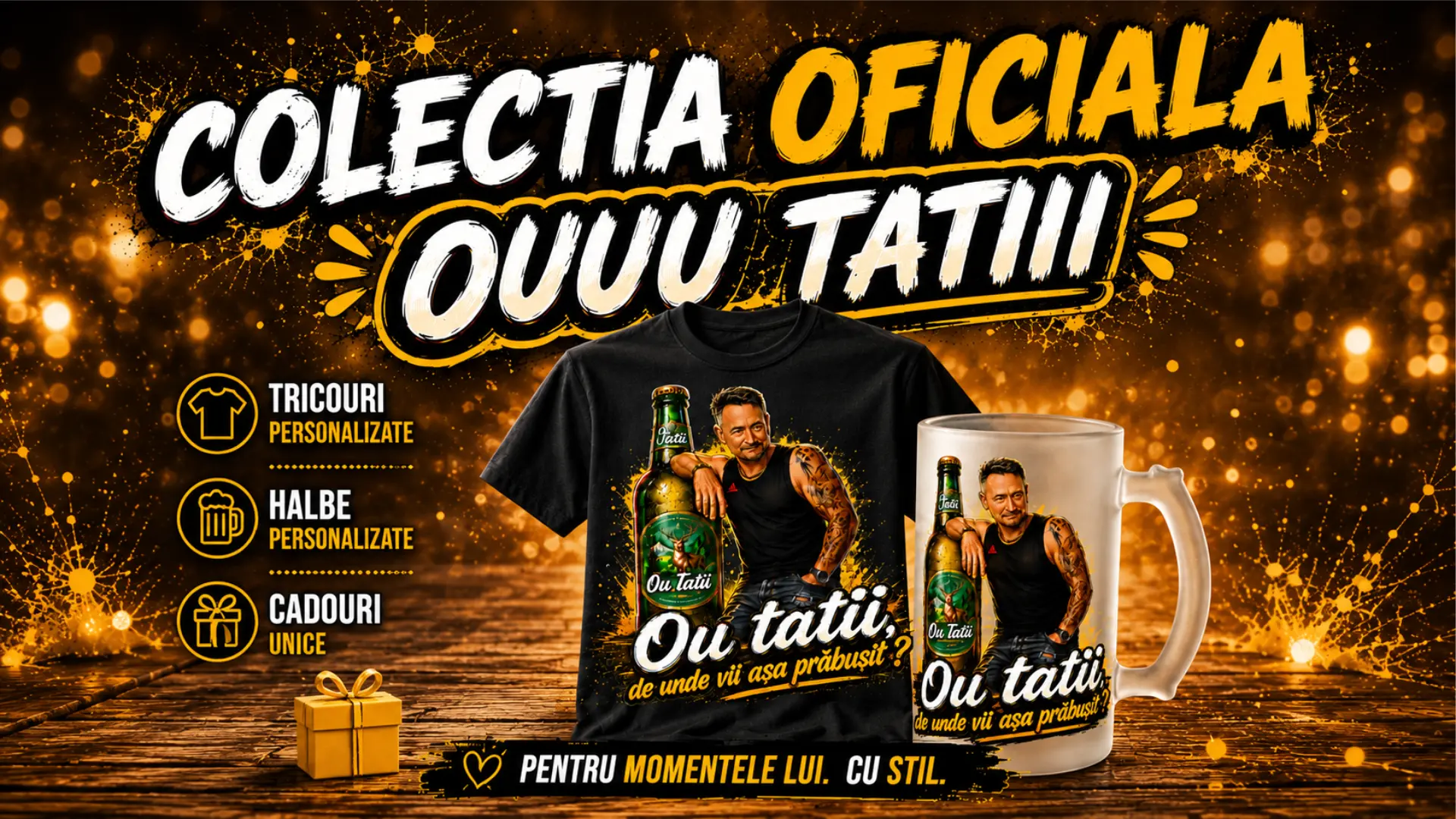 Ouu Tatii – Produsele Oficiale care Transformă Umorul în Cadouri Memorabile 🍺😂