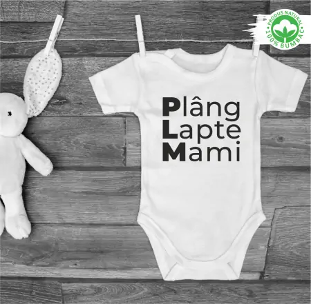 Body personalizat: "Plang Lapte Mami" (bebelusi) [2]
