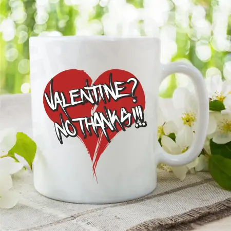 Cana alba personalizata "Valentine? No Thanks!!!" [1]