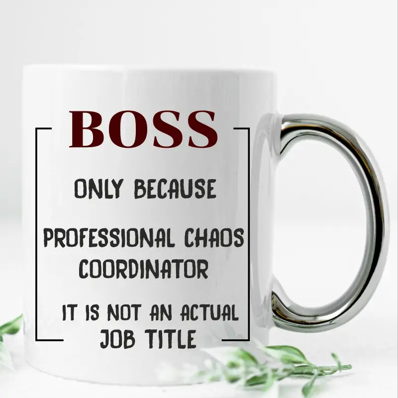 Cana-pentru-sef-sefa-manager-personalizata-cu-mesajul-Boss-only-because-professional-chaos-coordinator-is-not-an-actual-job-title [1]
